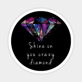 Shine On You Crazy Diamonds Colorful Arts Magnet